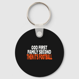 Funny God First Family Then It's Football Religiou Keychain
