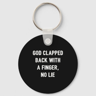 Funny God Quote Viral Meme Clapped Back Savage Gen Keychain