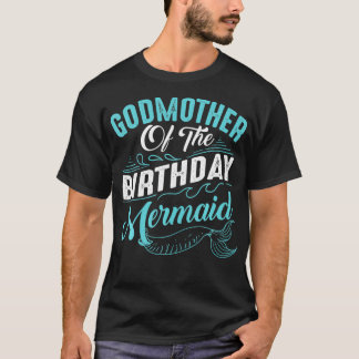 Funny Godmother Mermaid Birthday Gift Women Cool S T-Shirt