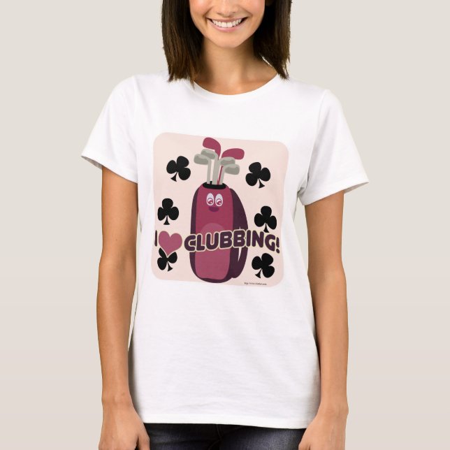 Funny Going Clubbing Golf Cartoon Sports Motto T-Shirt (Front)