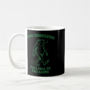 Funny Going Dissociating Frog Tag Along Goblincore Coffee Mug