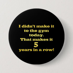 Funny Going to the Gym Joke 3 Inch Round Button