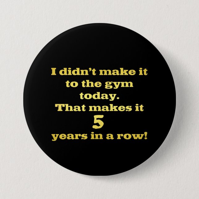 Funny Going to the Gym Joke 3 Inch Round Button (Front)