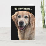 Funny Golden Retriever Birthday Card<br><div class="desc">Funny golden retriever birthday card that perfect for any dog or animal lover,  and it's customizable with your personalized message.</div>