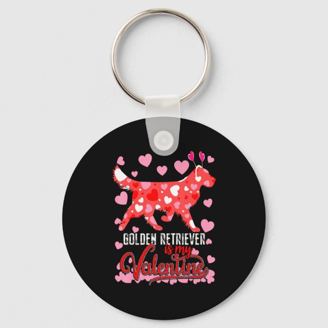 Funny Golden Retriever Is My Valentine Dog Lover D Keychain (Front)