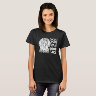 Funny Goldendoodle Doodle Mom Hair Don't Care Dog T-Shirt