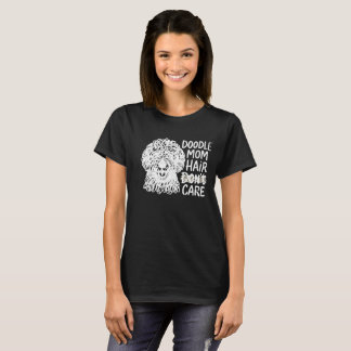 Funny Goldendoodle Doodle Mom Hair Don't Care Dog T-Shirt