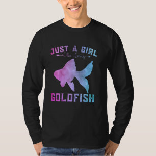 Funny Goldfish Lover Girls Just A Girl Who Loves G T-Shirt