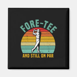 Funny Golf 40th Birthday Retro Fore-tee And Still  Magnet