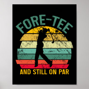 Funny Golf 40th Birthday Retro Fore-tee And Still Poster