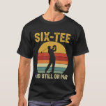 Funny Golf 60th Birthday Six Tee Still On Par Retr<br><div class="desc">Funny Golf 60th Birthday Six Tee Still On Par Retro</div>