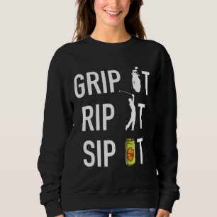 Funny Golf and Beer Grip it Rip it Sip It Gift Sweatshirt