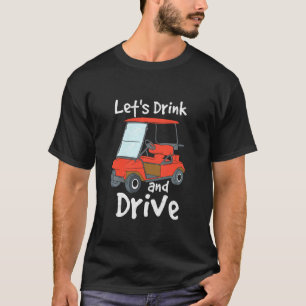 Funny Golf And Beer I Cart Caddy Golfer Champion T-Shirt