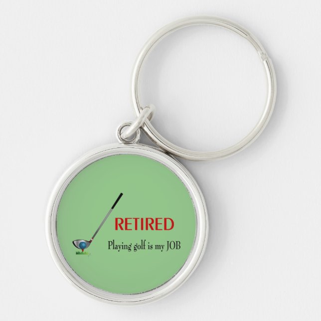 Funny Golf Balls, Retired Quote, Cool Golfer Logo  Keychain (Front)