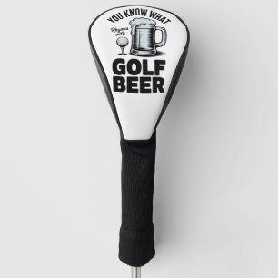 Funny Golf Beer Golfer Gift Beer Humour Golfing Head Cover