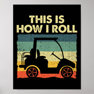 Funny Golf Cart Design For Men Women Kids Golfer G Poster