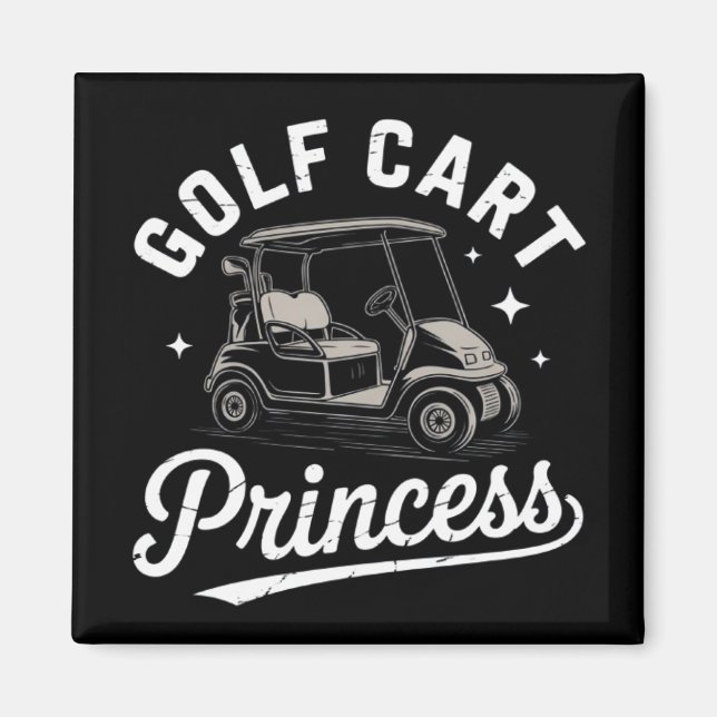 Funny Golf Cart Princess Sarcastic Golfing Ladies Magnet (Front)