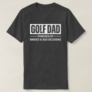 Funny Golf Dad Gift for Men Powered by Birdies T-Shirt