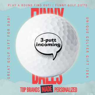 Funny Golf Dad Trash Talk Three Putt Incoming Comi Balls