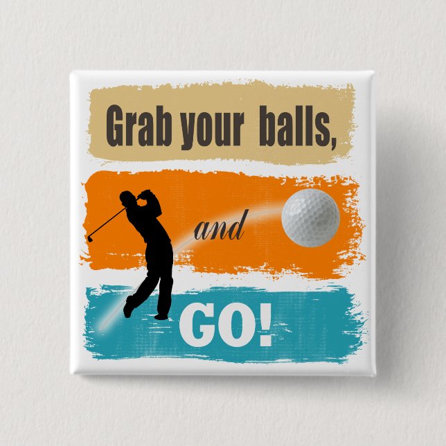 Funny Golf Grab Your Balls ID466 2 Inch Square Button (Front)