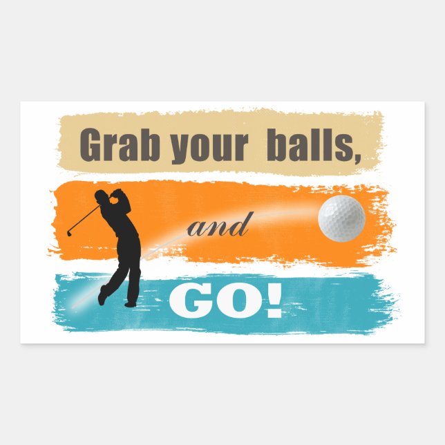 Funny Golf Grab Your Balls Sticker (Front)