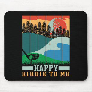 Funny Golf Happy Birdie To Me Golfer Dad Uncle Bir Mouse Pad