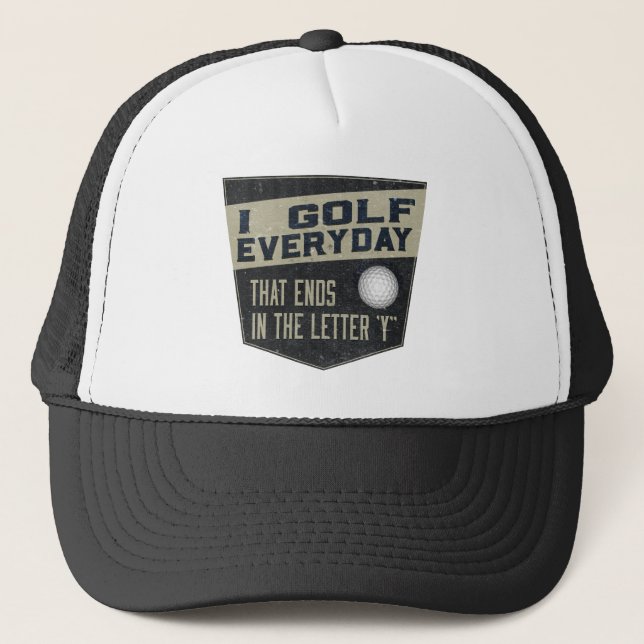 Funny Golf Hat - I Golf Everyday (Front)