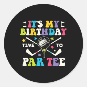 Funny Golf Its A Birthday Par Tee Shirt Golfer Boy Classic Round Sticker