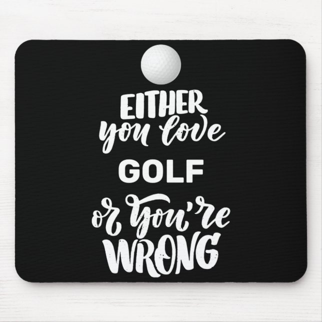 Funny Golf Love Golfing Golfer  Mouse Pad (Front)