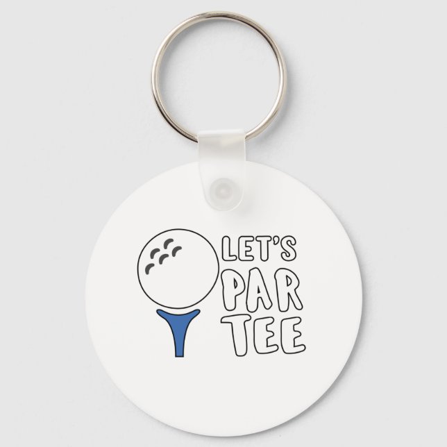 Funny Golf Lover Gift Let's Par Tee Golf Gift Keychain (Front)