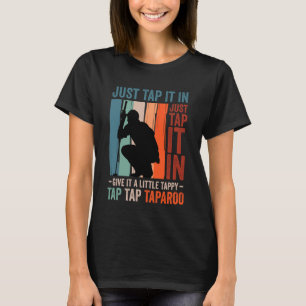 Funny Golf Lover Just Tap Give Little Tappy Golfin T-Shirt