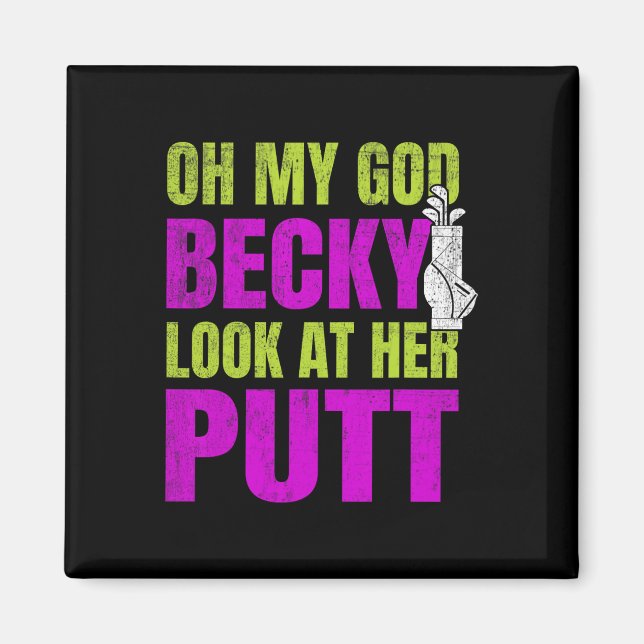Funny Golf Merch - Oh My God Becky  Magnet (Front)