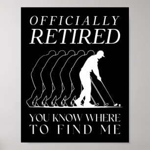 Funny Golf Officially Retired Golfer Golfing Retir Poster