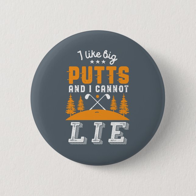 Funny Golf Player I Like Big Putts Golfing Pun 2 Inch Round Button (Front)