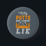Funny Golf Player I Like Big Putts Golfing Pun 2 Inch Round Button<br><div class="desc">I Like Big Putts and I Cannot Lie. Funny and humourous design for golf player, golf coach or golf fan. This vintage retro merchandise is great for those who enjoy golfing at the golf course, putting and scoring birdie. Perfect for professional golfers, those playing golf for fun or golf caddy....</div>