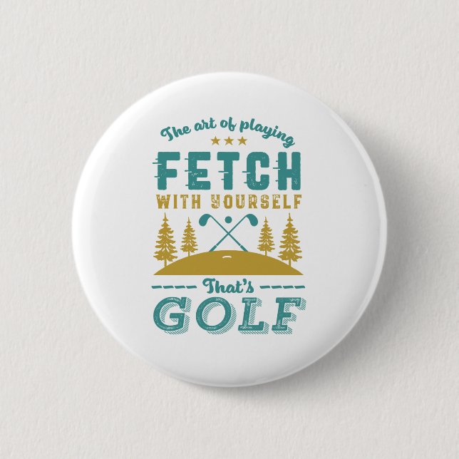 Funny Golf Player Quote Golfers Love Golfing Sport 2 Inch Round Button (Front)