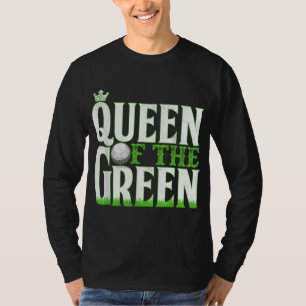 Funny Golf Queen Of The Green T-Shirt