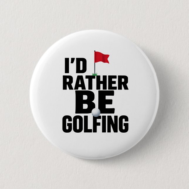 Funny Golf Quote for Golf Addicts Button (Front)