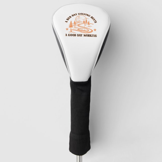 Funny Golf Quote | Golfing Lover Head Cover (Front)