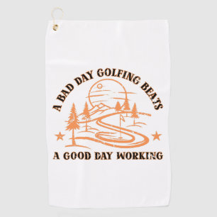 Funny Golf Quote   Golfing Lover Towel