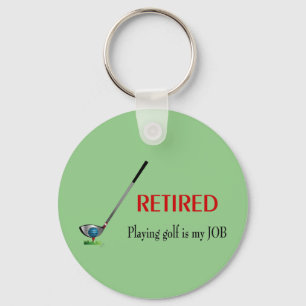 Funny Golf Retired Quote, Cool Golfer Logo Keychain