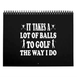 Funny Golf s for Men Takes a Lot of Balls Golf Calendar