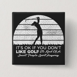 funny golf sayings golfing quote 2 inch square button