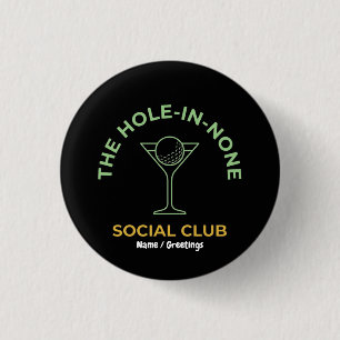 Funny Golf Social Club Humour Hole-In-None Martini 1 Inch Round Button