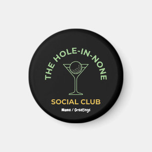 Funny Golf Social Club Humour Hole-In-None Martini Magnet