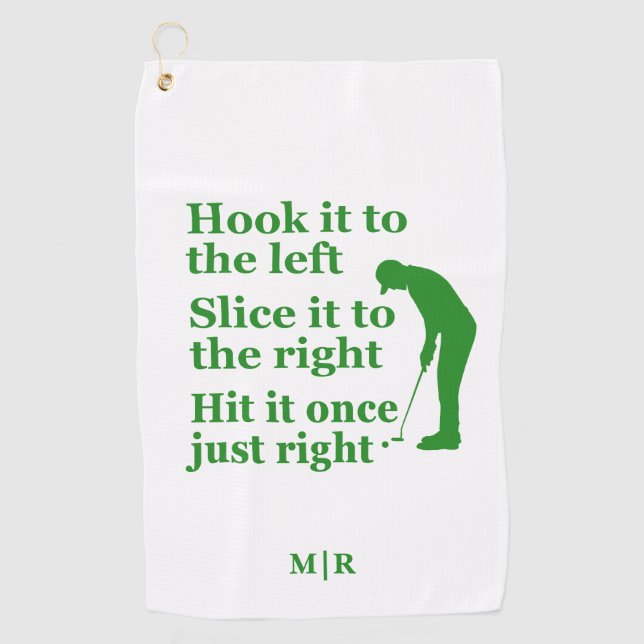 Funny Golf Theme Quote Hook it, Slice it, Hit it Golf Towel (Front)