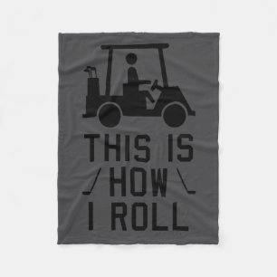Funny Golf This Is How I Roll Golf Humor Golfing Fleece Blanket