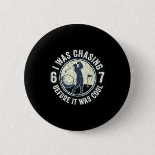 Funny Golfer 67 Meme Golf Joke Chasing 67  2 Inch Round Button