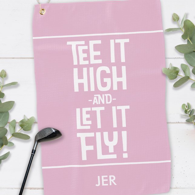 Funny Golfer Quote Custom Pink Golf Towel (Golfer Golf Tee It High & Let It Fly Humor Funny Monogrammed Chic Pink Golf Towel)