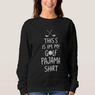 Funny Golfer This is My Golf Pajama Pajama Shirt
